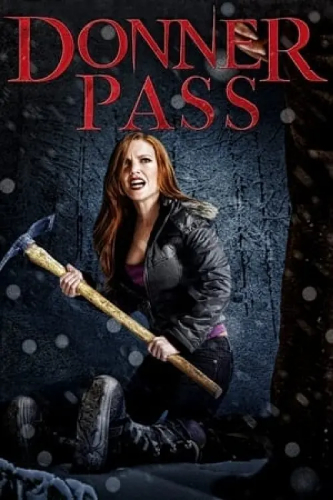 Donner Pass (Donner Pass) izle full hd hemen çabuk