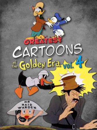 Greatest Cartoons of the Golden Era Vol. 4 (Greatest Cartoons of the Golden Era Vol. 4) izle full hd hemen çabuk