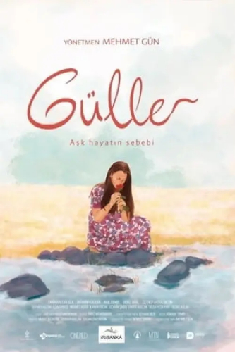 Güller (Güller) izle full hd hemen çabuk