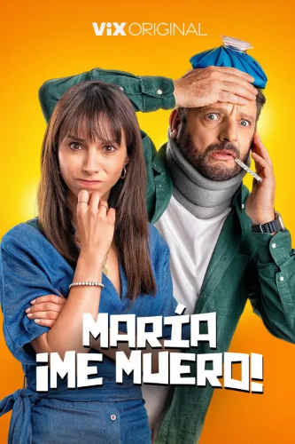 María, ¡Me muero! (María, ¡Me muero!) izle full hd hemen çabuk