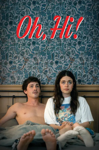 Oh, Hi! (Oh, Hi!) izle full hd hemen çabuk