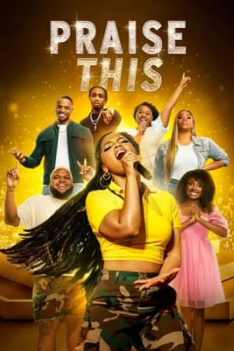 Praise This (Praise This) izle full hd hemen çabuk