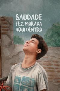 Saudade fez Morada aqui Dentro (Saudade fez Morada aqui Dentro) izle full hd hemen çabuk