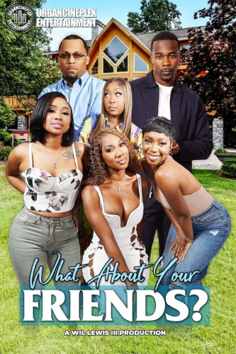 What About Your Friends? (What About Your Friends?) izle full hd hemen çabuk